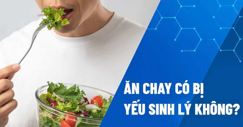 Ăn chay yếu sinh lý không? Cách ăn chay đúng theo khoa học?