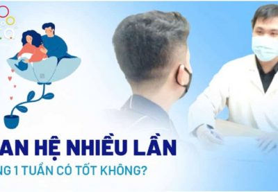 Quan hệ nhiều lần trong 1 tuần có tốt không?